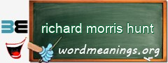 WordMeaning blackboard for richard morris hunt